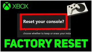 XBOX SERIES X/S HOW TO FACTORY RESET!