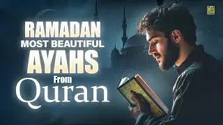 Ramadan 2025 Most Beautiful Heart Touching Ayahs from Quran | Zikrullah TV