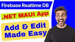 how to implement add &  edit in .NET MAUI with Firebase db