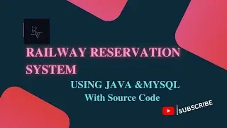 Railway Reservation System Using Java & MySQL - MINI PROJECT - With SourceCode 