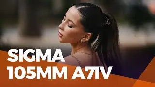 Sigma 105mm F1.4 ART Sony A7iv Portraits