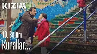 Kurallar... - Kızım 10. Bölüm