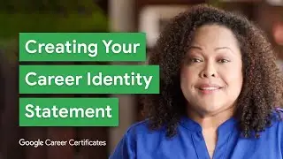 How To Create Your Career Identity Statement | Google Career Certificates