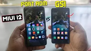 MIUI 12: GSI or Port Rom | Which one should you Install? MIUI 12 Any Android! 🔥