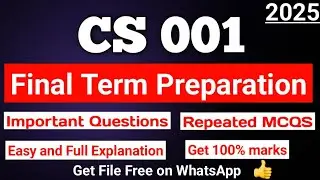 CS001 Final Term Preparation 2024 | Today Paper Preparation | Let's Study