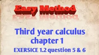 Third year mathematics chapter 1 exersice 1.2 question 5 & 6 solution