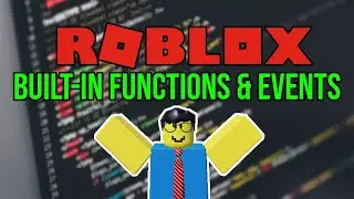 Roblox Scripting Tutorial #6: Built-in Functions & Events