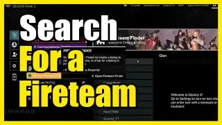 How to Search for a Fireteam for PVP, Raids, Vanguard in Destiny 2 (Easy Tutorial)