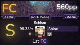 7.9⭐ Shiox | TOOL - Schism [LATERALUS] 99.38% (#1 560pp FC) - osu!