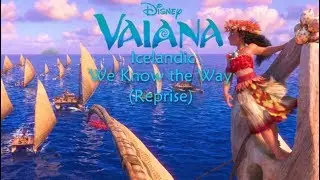 Moana/Vaiana - We Know the Way (Reprise) (Icelandic S+T)