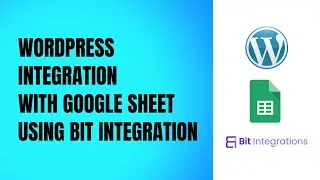 WordPress Integration With Google Sheet Using Bit Integrations