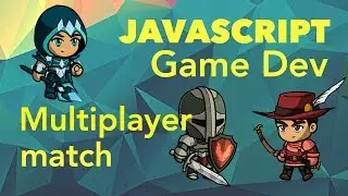 JavaScript Game Dev - Multiplayer Match