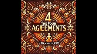 Key Points from the book The Four Agreements by Don Miguel Ruiz