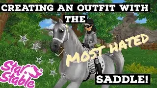 Creating An Outfit With The Most Hated Saddle! || Star Stable