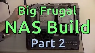 Big Frugal NAS Build (Part 2)