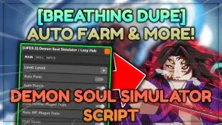 *NEW* DEMON SOUL SIMULATOR HACK 🔥 BREATHING DUPE, AUTO FARM 🔥 Roblox Demon Soul Simulator Script