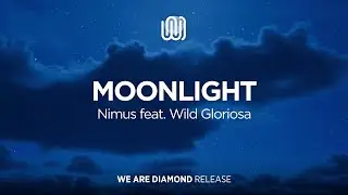 Nimus - Moonlight (feat. Wild Gloriosa)