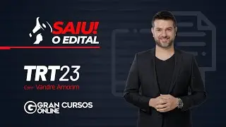 Concurso TRT MT: Saiu o edital! Análise com Vandré Amorim