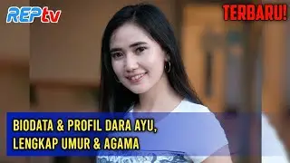 TERBARU! Biodata & Profil Dara Ayu, Lengkap Umur & Agama