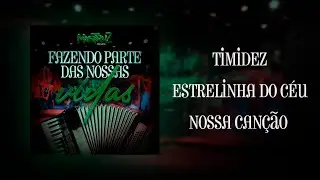 Timidez /  Estrelinha do Céu / Nossa Canção | Fazendo Parte Das Nossas Vidas