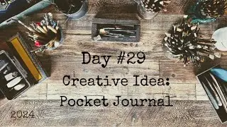 30 Days of Creativity 2024: Creative Idea - Pocket Journal