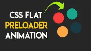 How to Make CSS Flat Preloader Animation