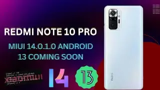 Redmi Note 10 Pro MIUI 14 Stable Update Very Soon | Redmi Note 10 Pro MIUI 14.0.1.0 Android 13!