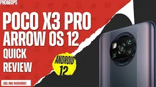 POCO X3 Pro Android 12 Official Arrow Os Update Review | Features, Benchmarks, Bugs & Battery Life