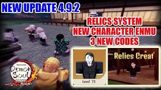 Demon Soul Simulator - New Update 4.9.2 Relics System | New Character Enmu | 3 New Codes