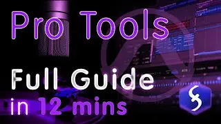 Pro Tools - Tutorial for Beginners in 12 MINUTES!  [ 2024 ]