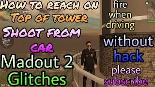 Madout 2 Hacks Shoot from car and Climb on top of tower without hacks