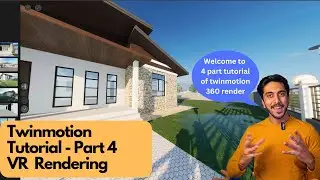 Twinmotion Tutorial Part-4   360 degree render & Cloud sharing