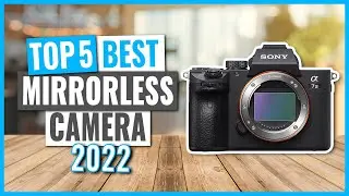 TOP 5: Best Mirrorless Camera in 2022 (on Amazon)