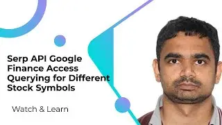 Serp API Google Finance Access Querying for Different Stock Symbols