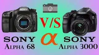 Sony Alpha 68 vs Sony Alpha 3000