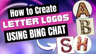 Use AI to Create a Custom Letter Logo with Bing Chat & ChatGPT (Totally Free)