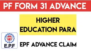 PF Higher education Para Telugu | EPF Form 31 Advance Claim