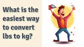 What is the easiest way to convert lbs to kg?