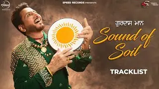 Unveiling 'Sound of Soil': Gurdas Maan's Album Tracklist | Latest Punjabi Songs 2024 | Speed Records