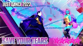 Just Dance 2022: Save Your Tears (Remix) by The Weeknd & Ariana Grande - 5 stars