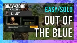 Out of the Blue | Gunny | Gray Zone Warfare GUIDE | Quick/Solo | Mission Tutorial