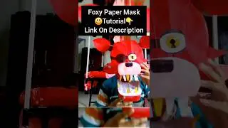 Evolution Of Foxy Paper Mask #fnaf #foxy #foxymask #fnafcosplay #evolution #shorts