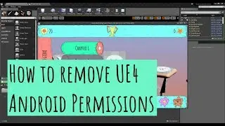 How to remove permissions from your UE4 Android game