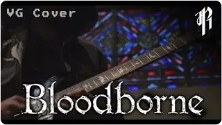 Bloodborne: Cleric Beast Theme - Metal Cover || RichaadEB