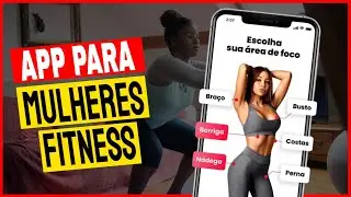 4 Melhores Aplicativos para Mulheres Fitness