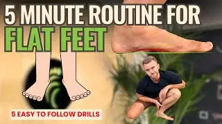 5 Minute Routine For Flat Feet | 5 Essential Drills
