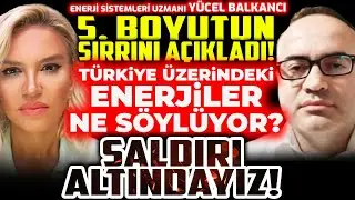 5. Boyutun Sırrını Açıkladı! Türkiye Üzerindeki Enerjiler Ne Söylüyor? Saldırı Altındayız! İlkay B.