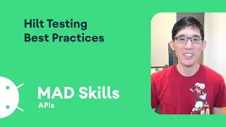 Hilt testing best practices - MAD Skills