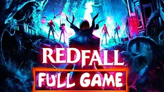 Redfall - Walkthrough FULL GAME (No Commentary)