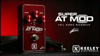 Keeley Electronics launches Super AT MOD